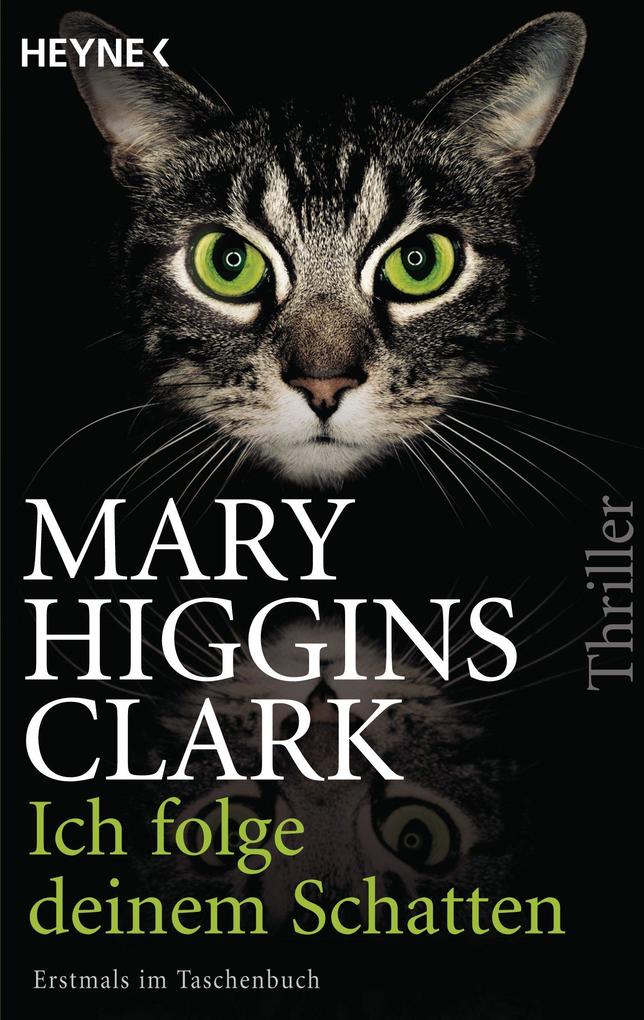 Ich folge deinem Schatten - Mary Higgins Clark
