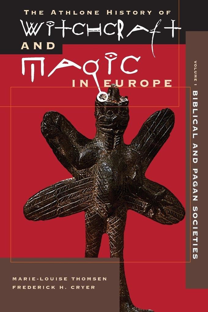 Witchcraft and Magic in Europe Volume 1