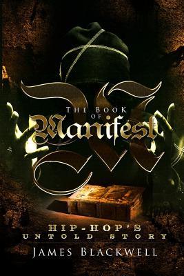 The Book of Manifest: Hip-Hop‘s Untold Story