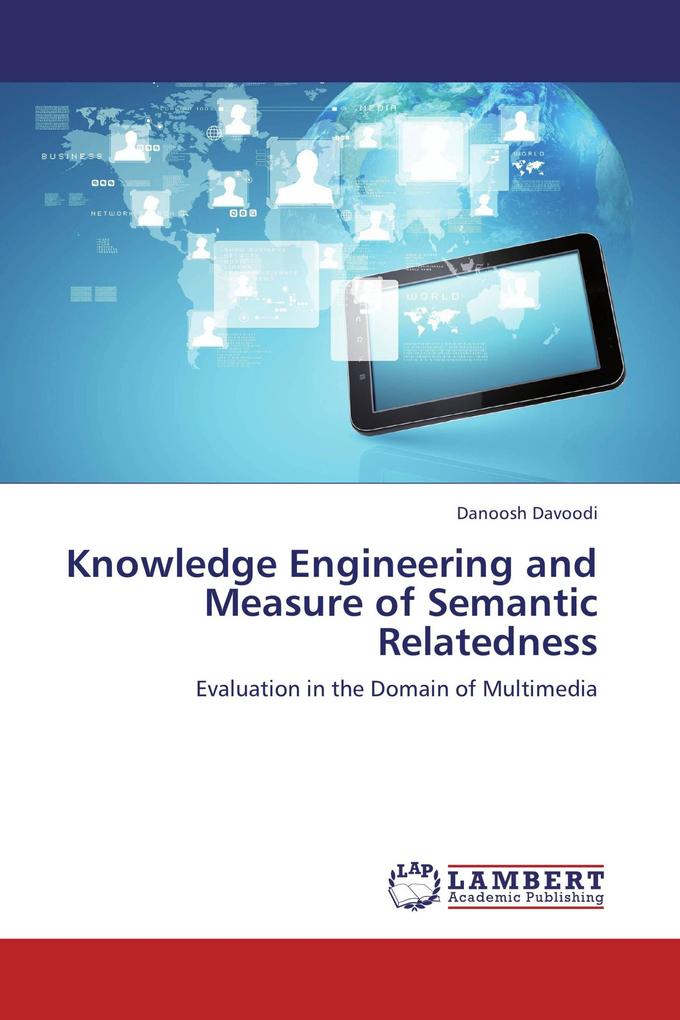 Knowledge Engineering and Measure of Semantic Relatedness