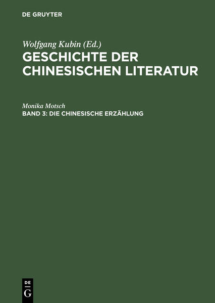 Die chinesische Erzählung - Monika Motsch/ Wolfgang Kubin