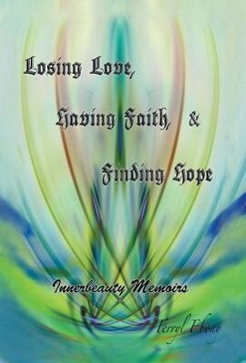 Losing Love Having Faith & Finding Hope