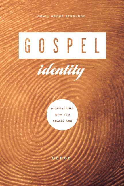 Gospel Identity - Discovering Who You Really Are