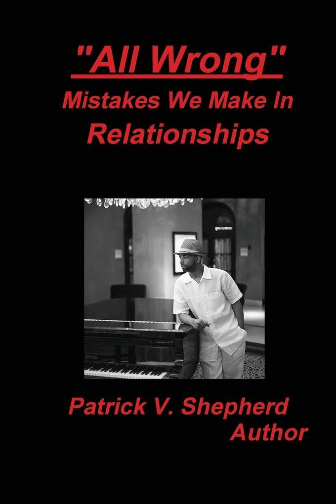 'All Wrong' Mistakes we make in relationships
