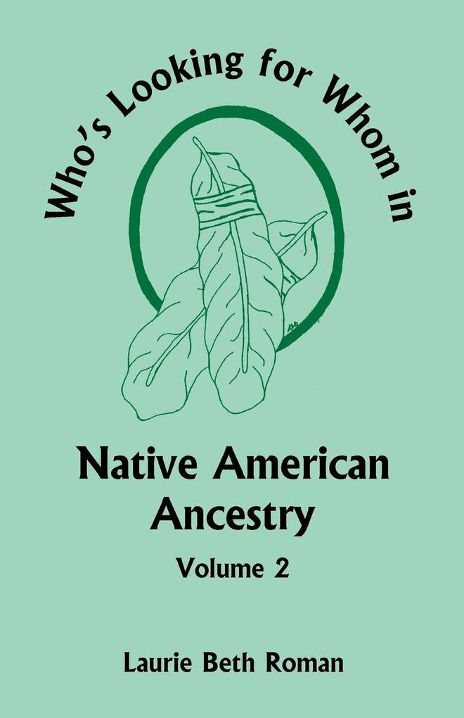 Who's Looking for Whom in Native American Ancestry Volume 2