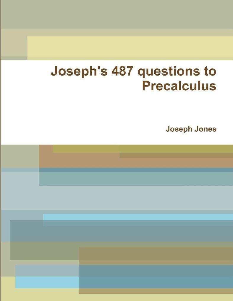 Joseph's 487 questions to Precalculus