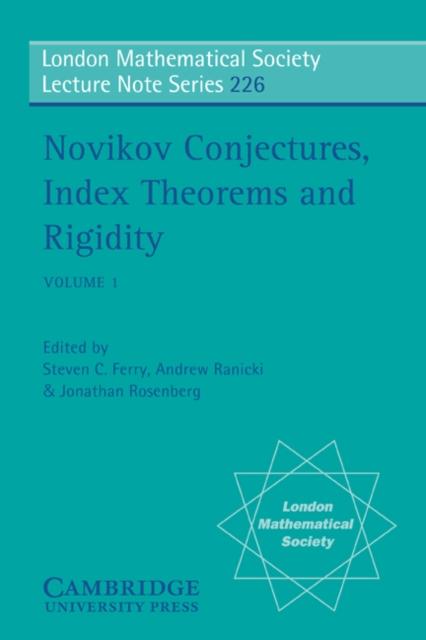 Novikov Conjectures Index Theorems and Rigidity: Volume 1