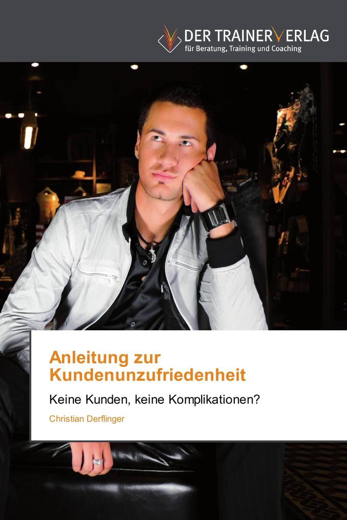Anleitung zur Kundenunzufriedenheit