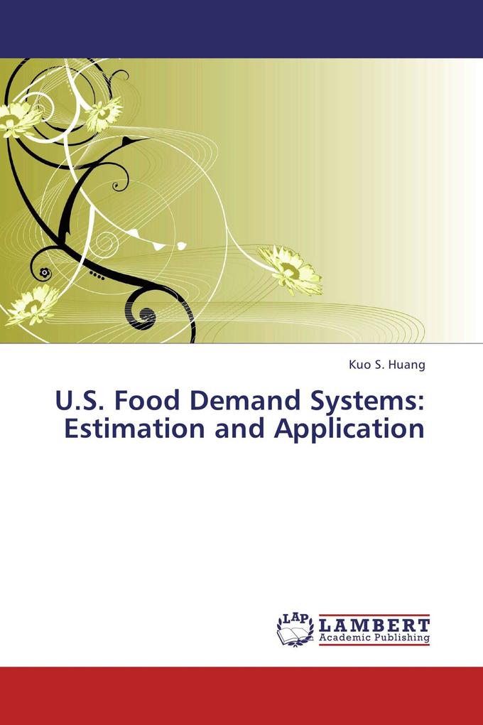 U.S. Food Demand Systems: Estimation and Application