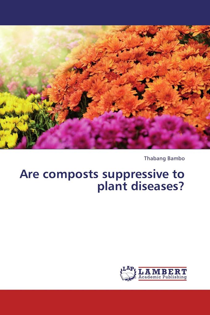 Are composts suppressive to plant diseases?
