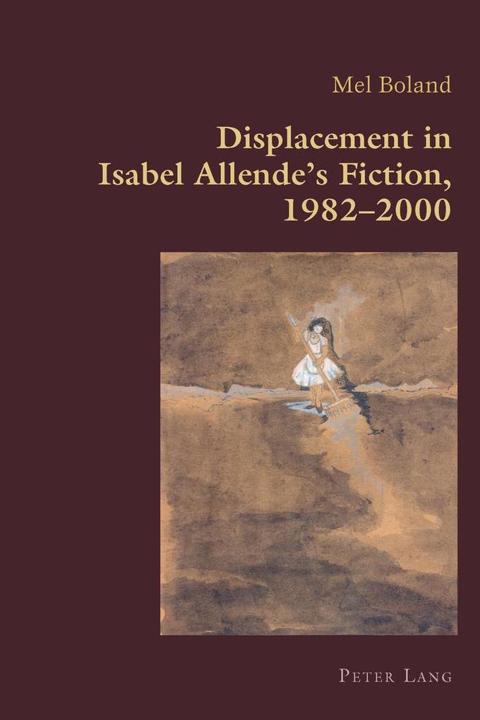 Displacement in Isabel Allende's Fiction 1982-2000