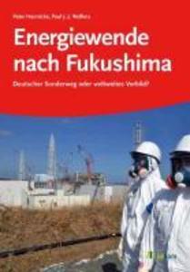 Energiewende nach Fukushima - Peter Hennicke/ Paul Welfens
