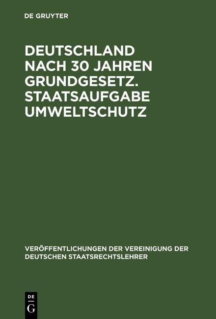 Deutschland nach 30 Jahren Grundgesetz. Staatsaufgabe Umweltschutz als eBook Download von