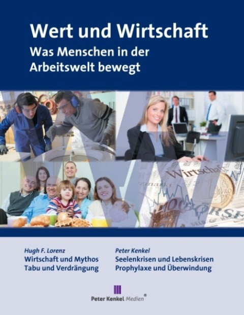 Wert und Wirtschaft - Hugh-Friedrich Lorenz/ Peter Kenkel