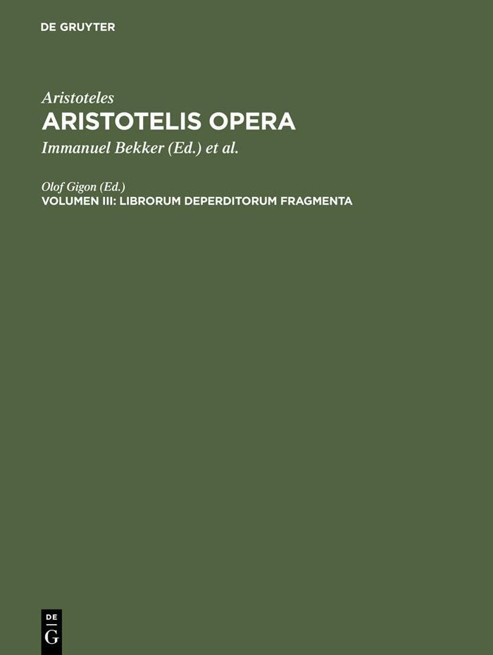 Aristoteles: Aristotelis Opera - Librorum deperditorum fragmenta