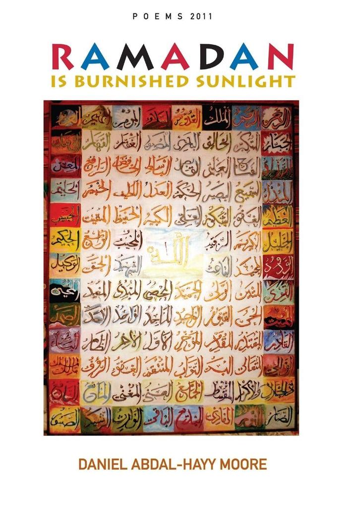 Ramadan is Burnished Sunlight / Poems 2011