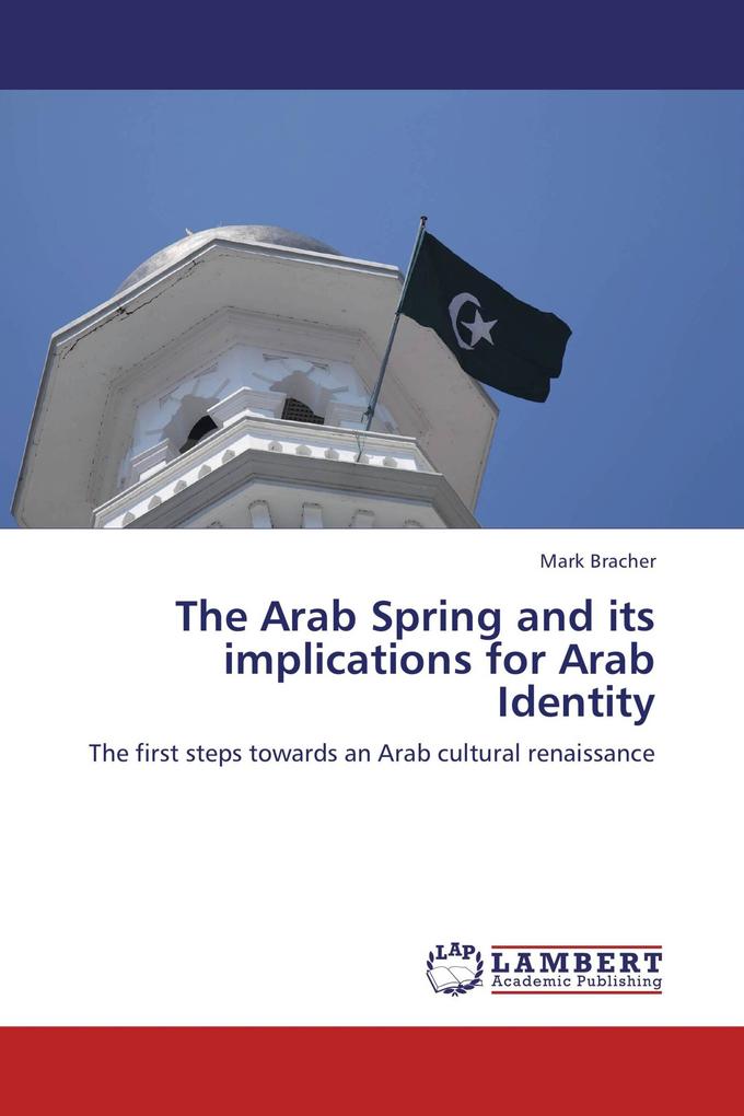 The Arab Spring and its implications for Arab Identity