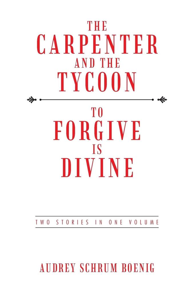 The Carpenter and the Tycoon/To Forgive Is Divine
