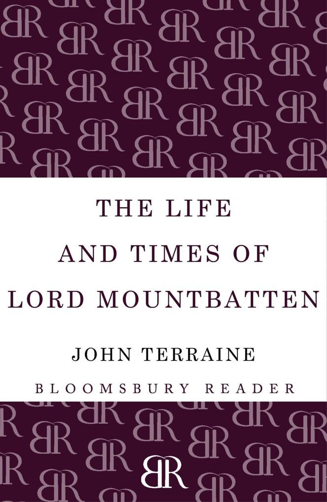 The Life and Times of Lord Mountbatten - John Terraine