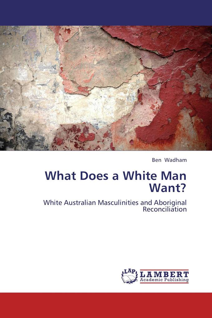 What Does a White Man Want?