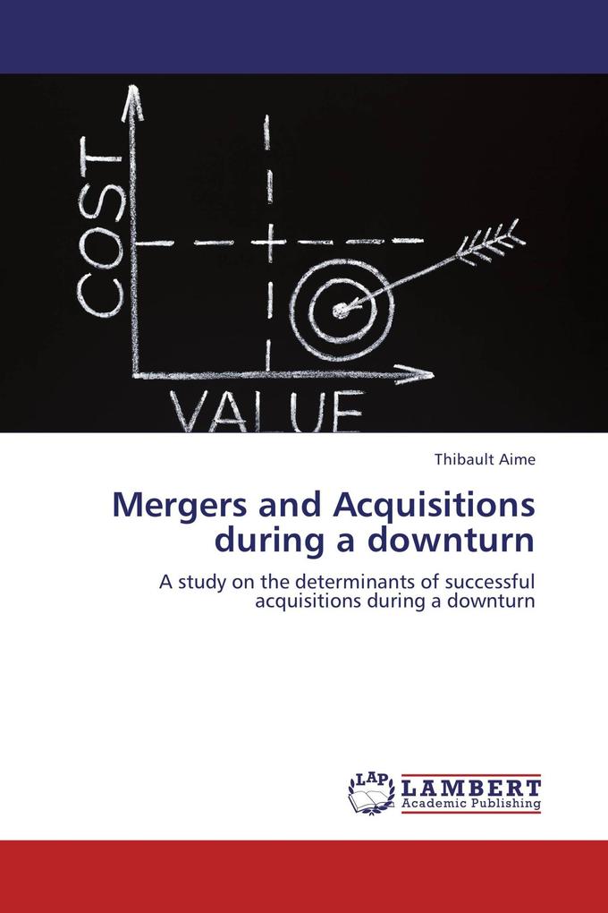Mergers and Acquisitions during a downturn