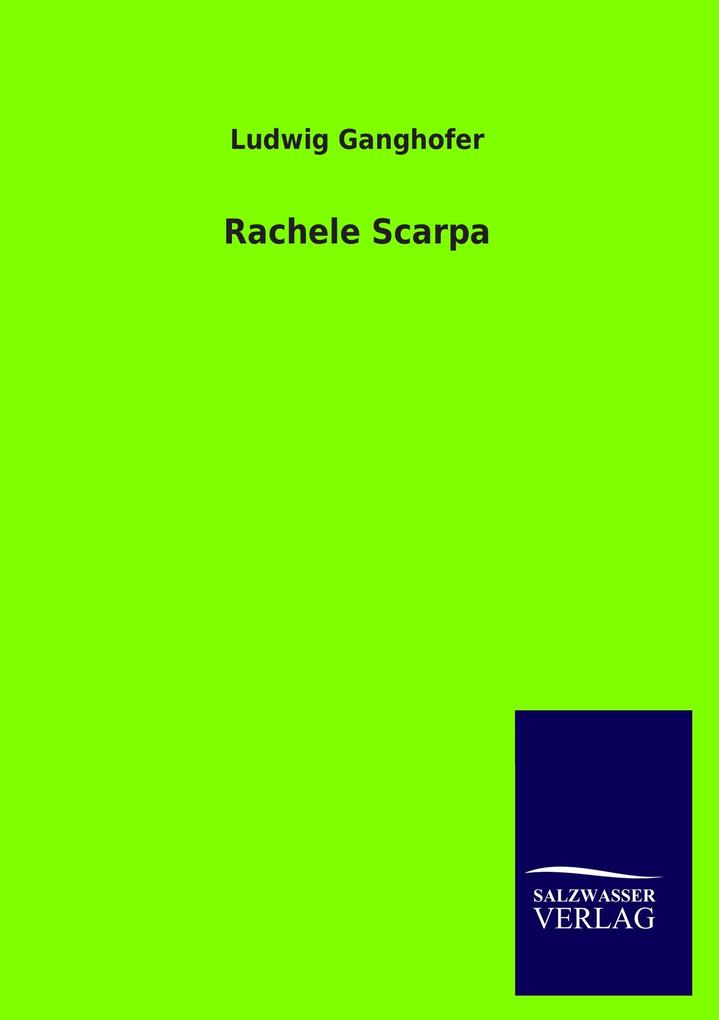 Rachele Scarpa - Ludwig Ganghofer