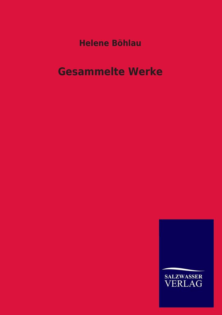 Gesammelte Werke - Helene Böhlau