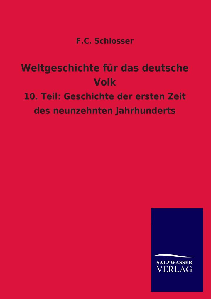Weltgeschichte für das deutsche Volk - F. C. Schlosser