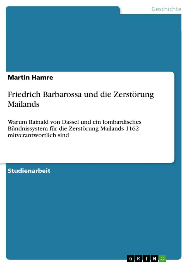 Friedrich Barbarossa und die Zerstörung Mailands - Martin Hamre