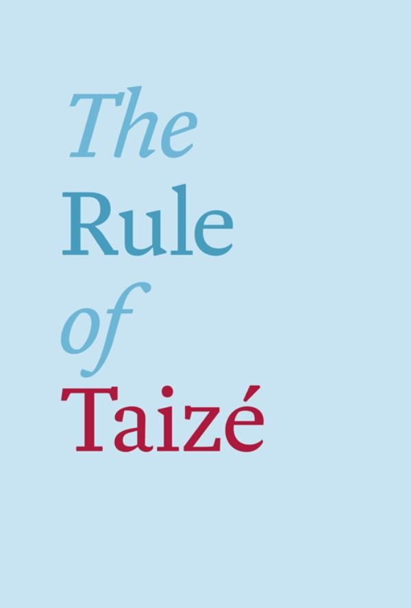 The Rule of Taizé