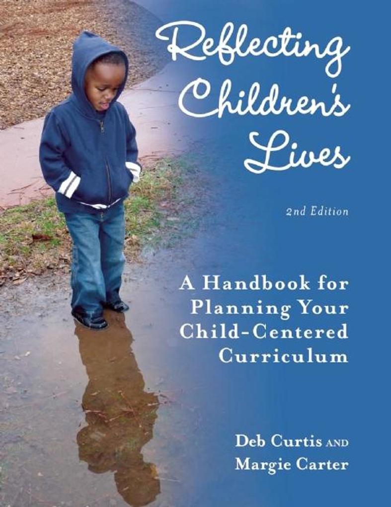 Reflecting Children's Lives - Deb Curtis/ Margie Carter