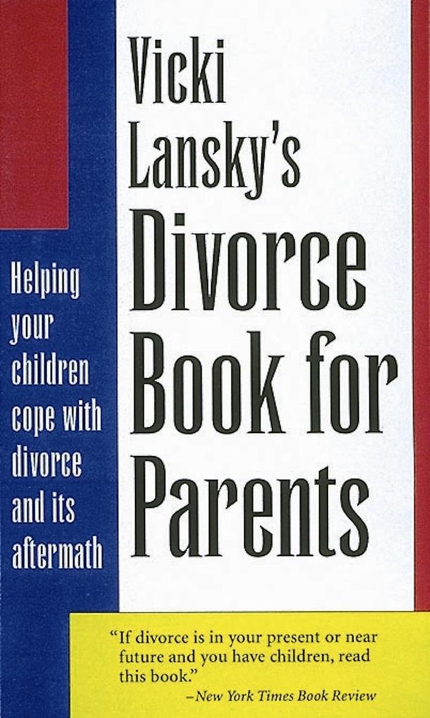 Vicki Lansky‘s Divorce Book for Parents