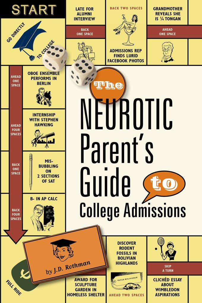 The Neurotic Parent‘s Guide to College Admissions