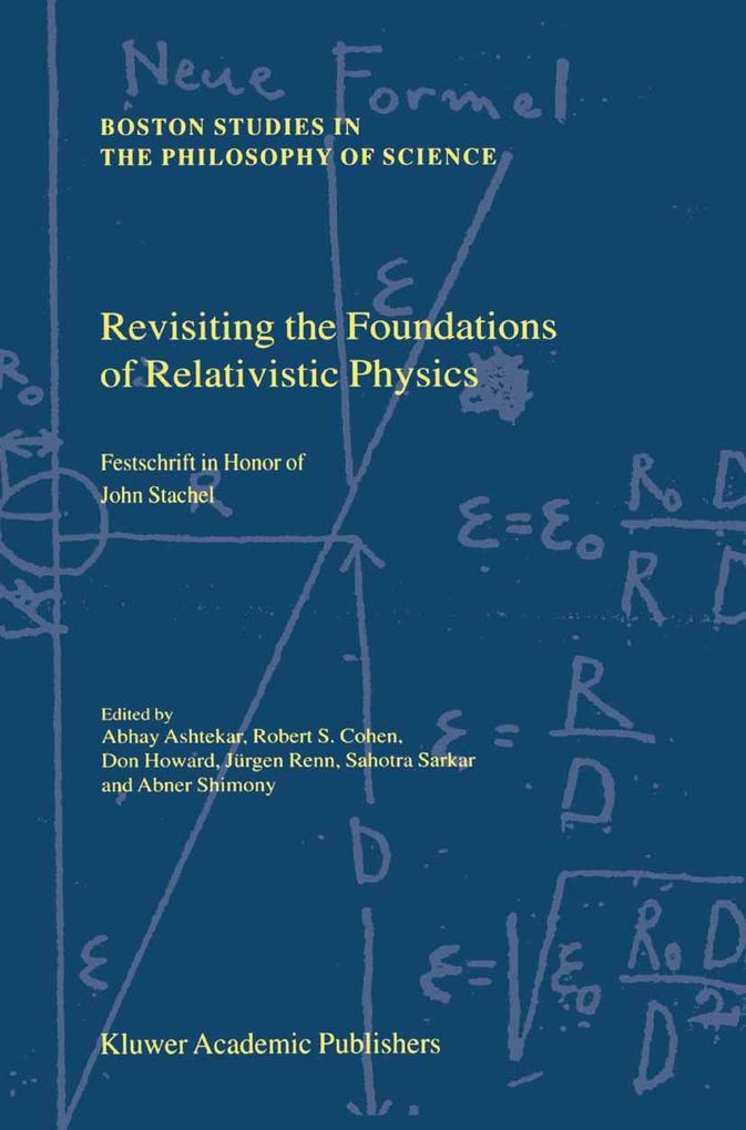 Revisiting the Foundations of Relativistic Physics