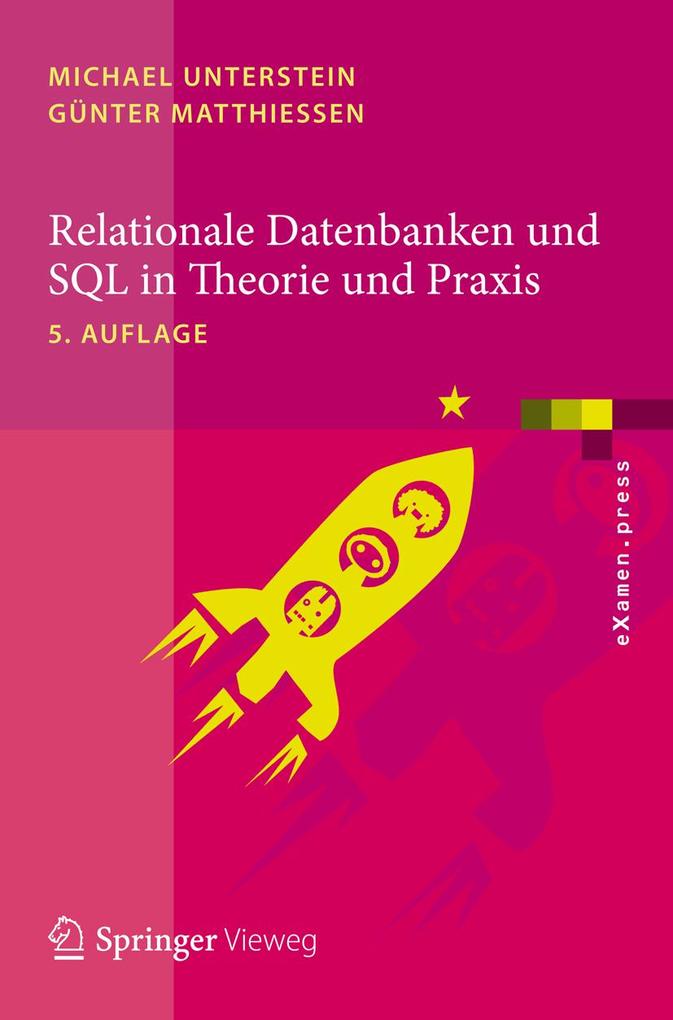 Relationale Datenbanken und SQL in Theorie und Praxis - Michael Unterstein/ Günter Matthiessen