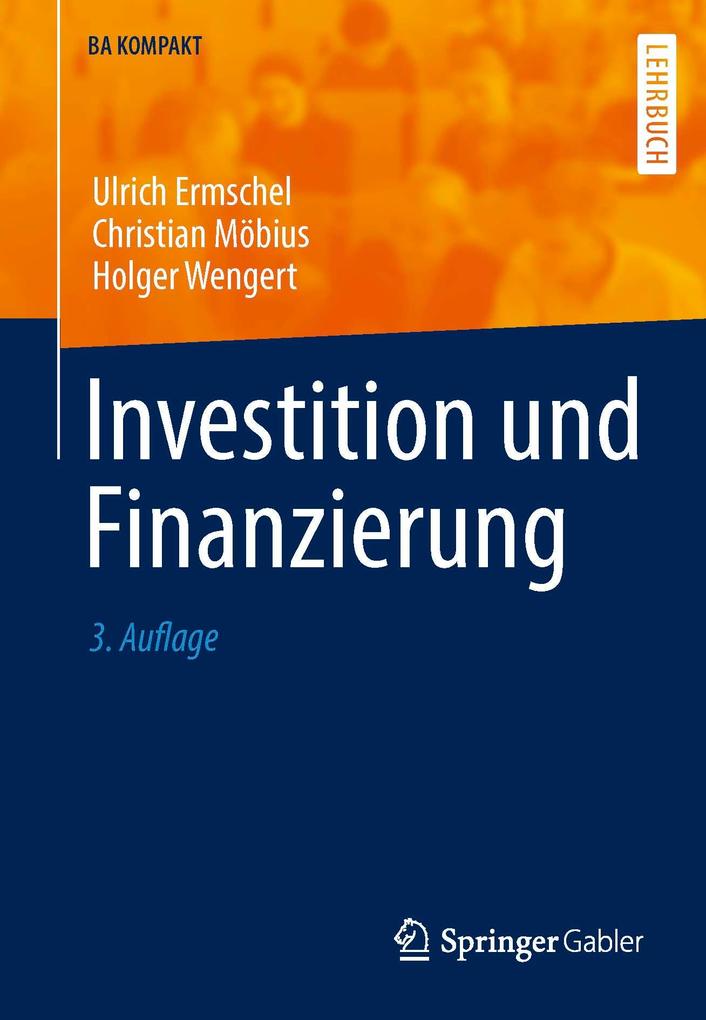 Investition und Finanzierung - Ulrich Ermschel/ Christian Möbius/ Holger Wengert