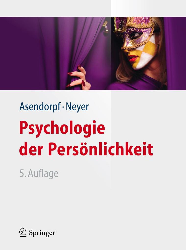 Psychologie der Persönlichkeit - Jens B. Asendorpf/ Franz J. Neyer