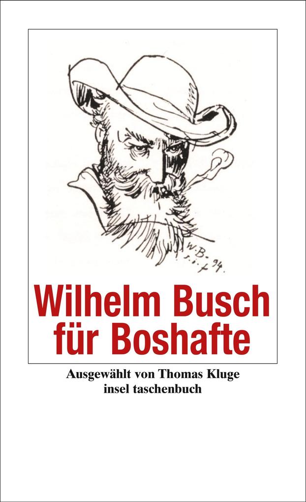 Wilhelm Busch für Boshafte - Wilhelm Busch