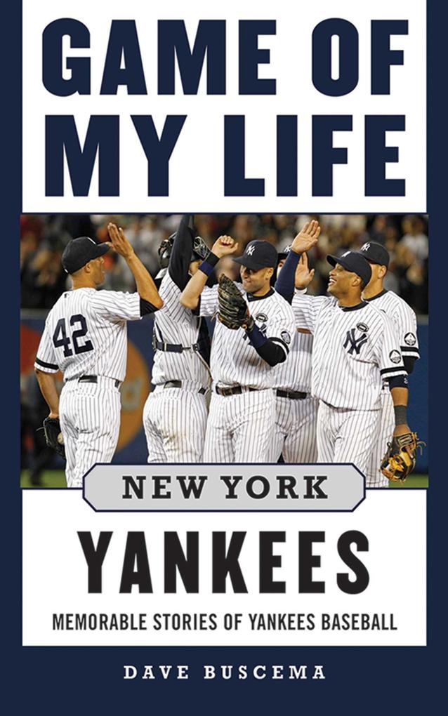 Game of My Life New York Yankees