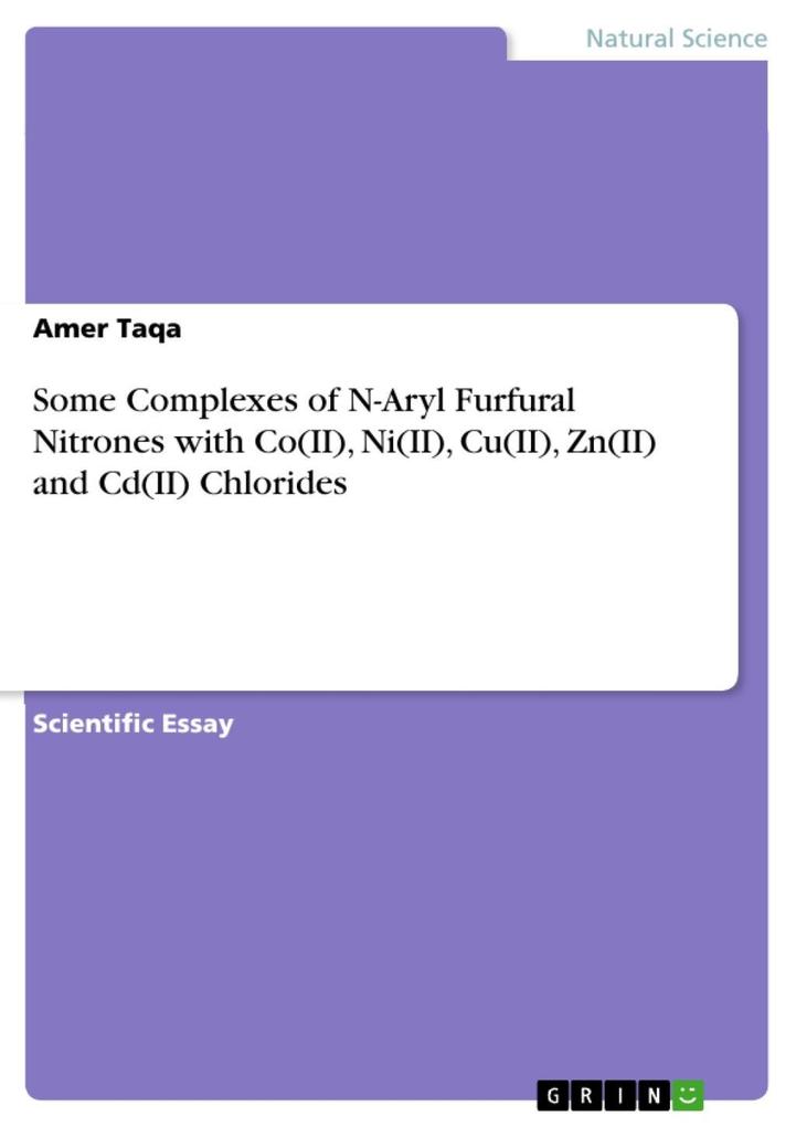 Some Complexes of N-Aryl Furfural Nitrones with Co(II) Ni(II) Cu(II) Zn(II) and Cd(II) Chlorides