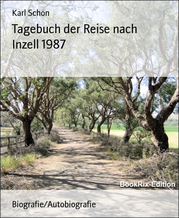 Tagebuch der Reise nach Inzell 1987 als eBook Download von Karl Schön - Karl Schön