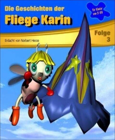 Die Geschichten der Fliege Karin 3 - Norbert Hesse