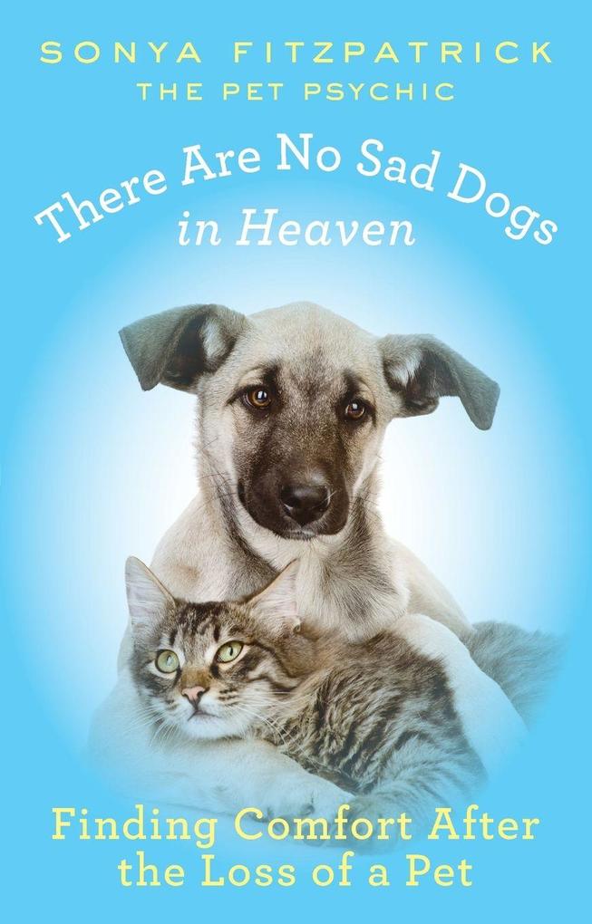There Are No Sad Dogs in Heaven