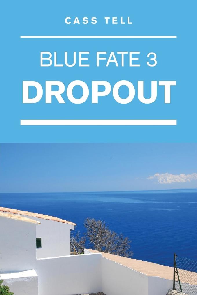 Dropout (Blue Fate 3)