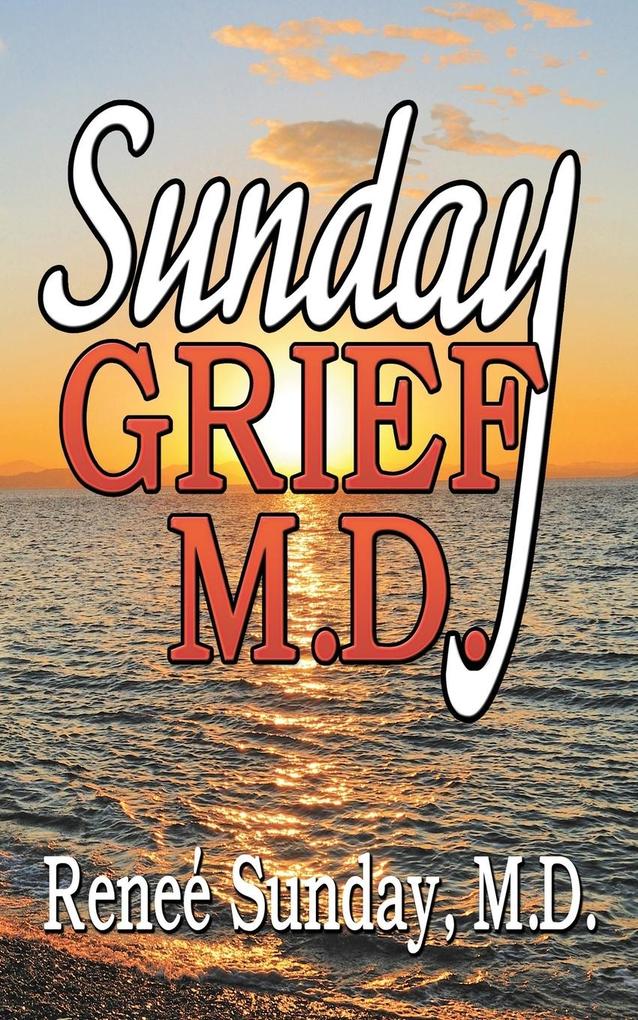 Sunday Grief M.D.