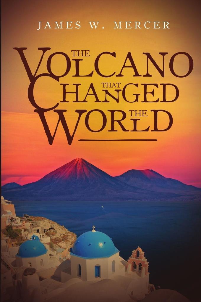 The Volcano That Changed the World