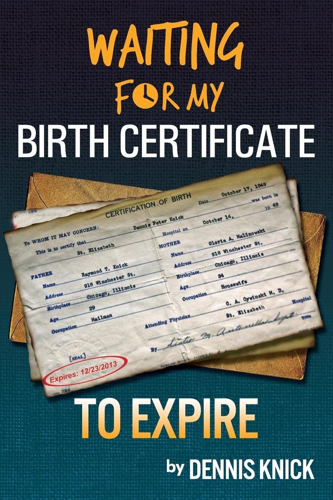 Waiting For My Birth Certificate to Expire