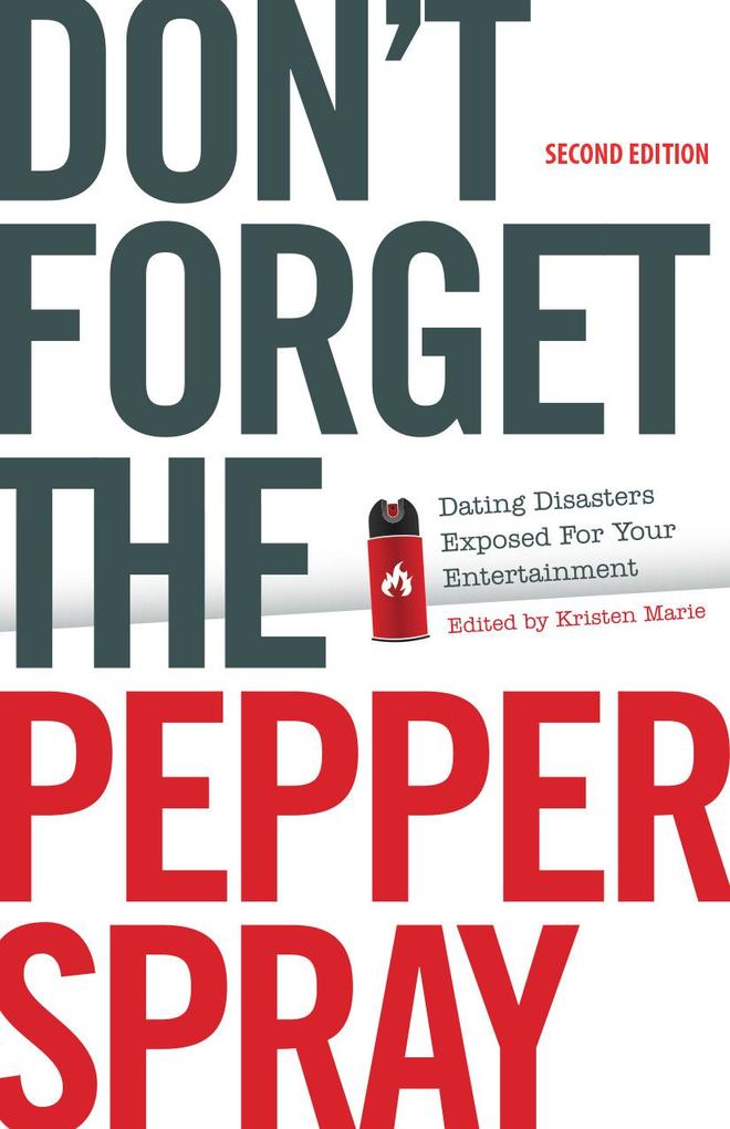 Don‘t Forget the Pepper Spray (Second Edition)