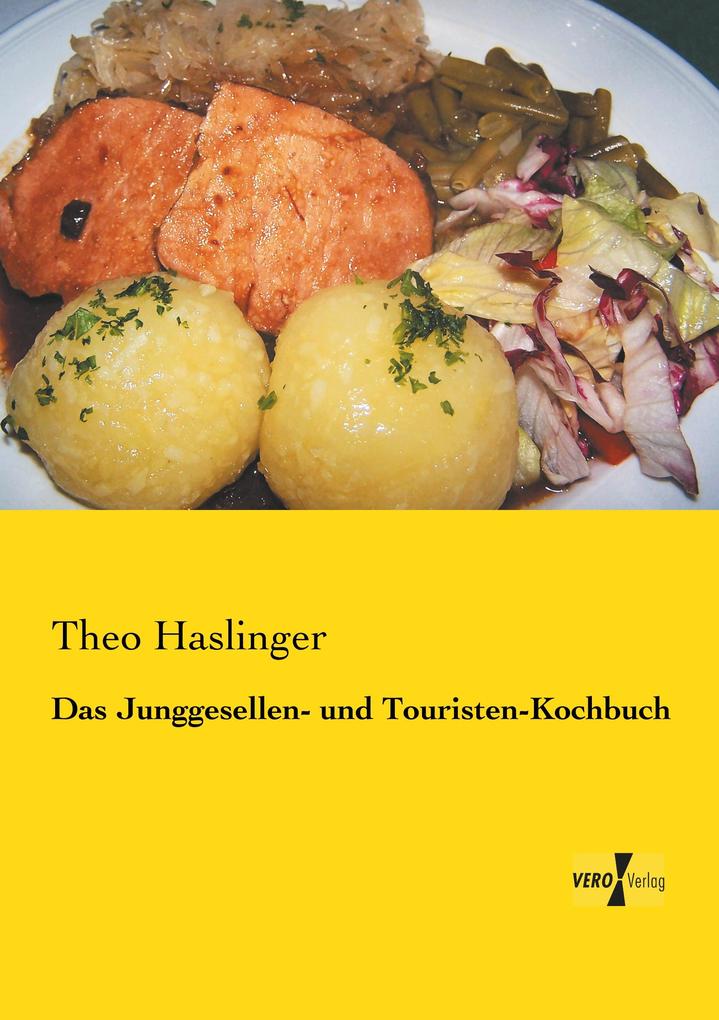 Das Junggesellen- und Touristen-Kochbuch
