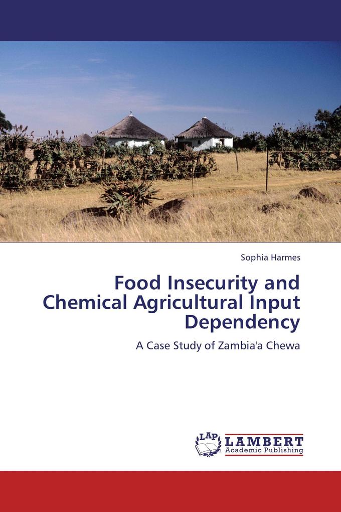 Food Insecurity and Chemical Agricultural Input Dependency